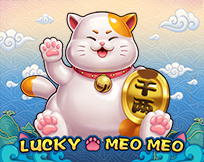Lucky Meo Meo Lucky Meo Meo